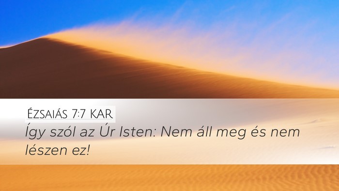 Ézsaiás 7:7 KAR Desktop Wallpaper - Így szól az Úr Isten: Nem áll meg és nem - Desktop Bible Verse Wallpaper
