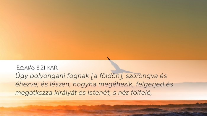 Ézsaiás 8:21 KAR Bible Verse Image