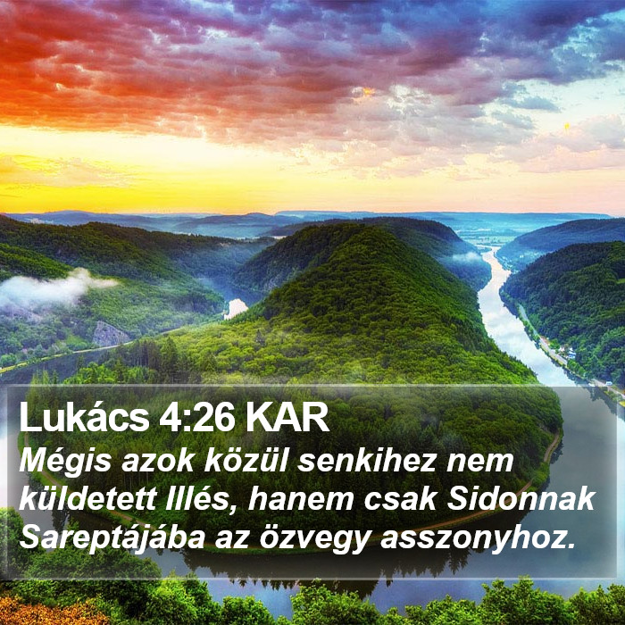 Azok Lukács 4:26 KAR - Mégis azok közül senkihez nem küldetett