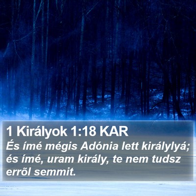 1 Királyok 1:18 KAR Bible Verse Image