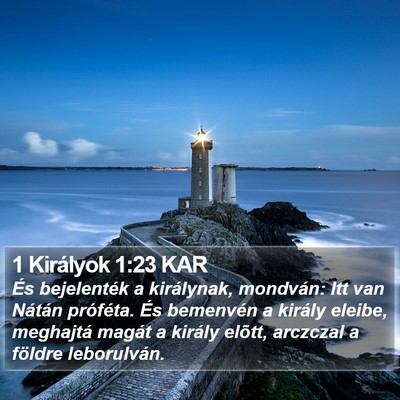1 Királyok 1:23 KAR Bible Verse Image