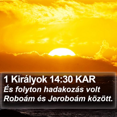 1 Királyok 14:30 KAR Bible Verse Image