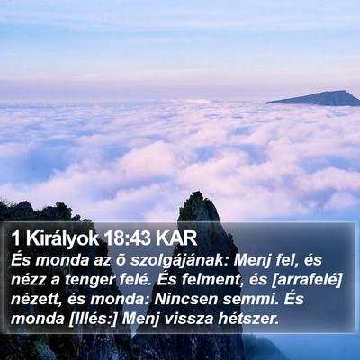 1 Királyok 18:43 KAR Bible Verse Image