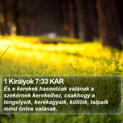 1 Királyok 7:33 KAR Bible Verse Image