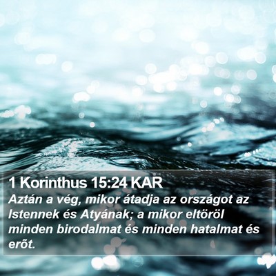 1 Korinthus 15:24 KAR Bible Verse Image