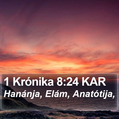 1 Krónika 8:24 KAR Bible Verse Image