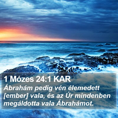 1 Mózes 24:1 KAR Bible Verse Image