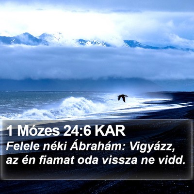 1 Mózes 24:6 KAR Bible Verse Image