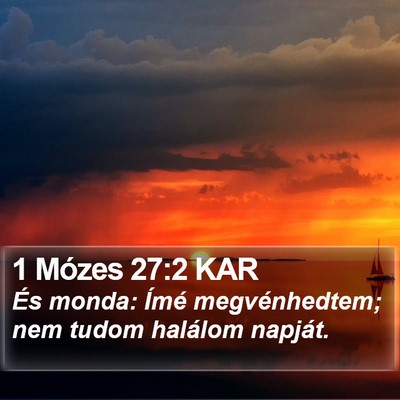 1 Mózes 27:2 KAR Bible Verse Image