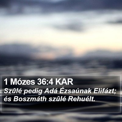 1 Mózes 36:4 KAR Bible Verse Image
