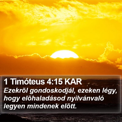 1 Timóteus 4:15 KAR Bible Verse Image
