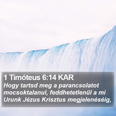 1 Timóteus 6:14 KAR Bible Verse Image