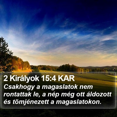 2 Királyok 15:4 KAR Bible Verse Image