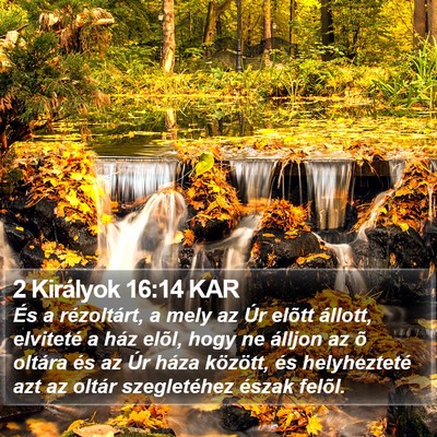 2 Királyok 16:14 KAR Bible Verse Image