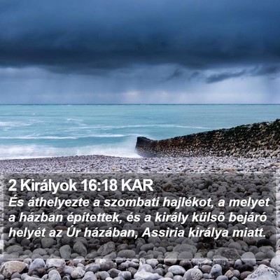 2 Királyok 16:18 KAR Bible Verse Image