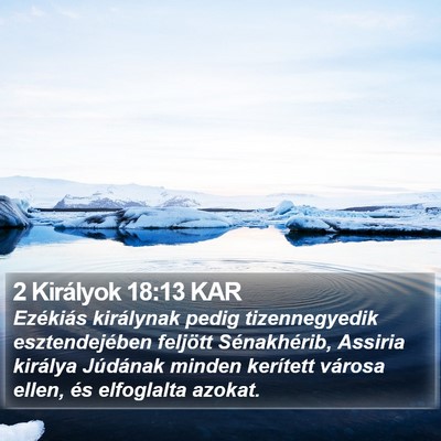 2 Királyok 18:13 KAR Bible Verse Image