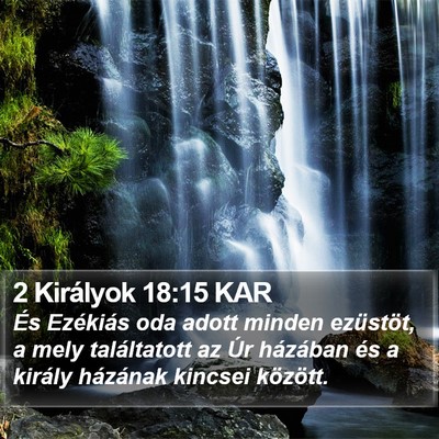 2 Királyok 18:15 KAR Bible Verse Image