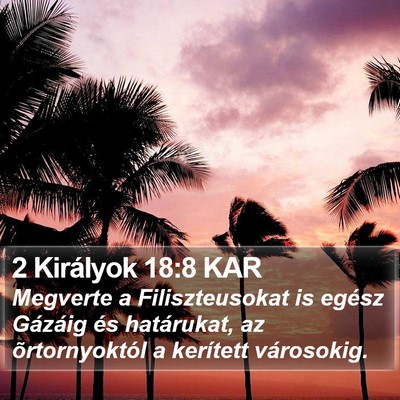 2 Királyok 18:8 KAR Bible Verse Image