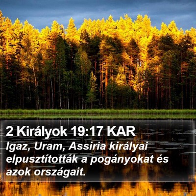 2 Királyok 19:17 KAR Bible Verse Image