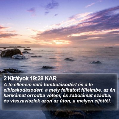 2 Királyok 19:28 KAR Bible Verse Image