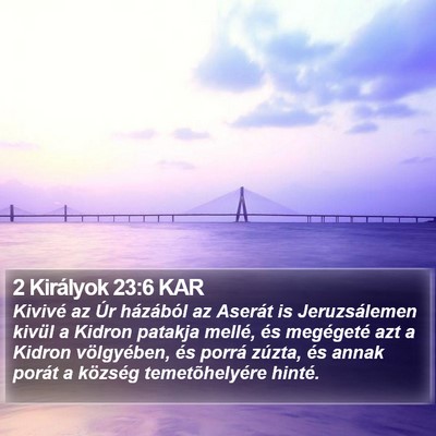 2 Királyok 23:6 KAR Bible Verse Image