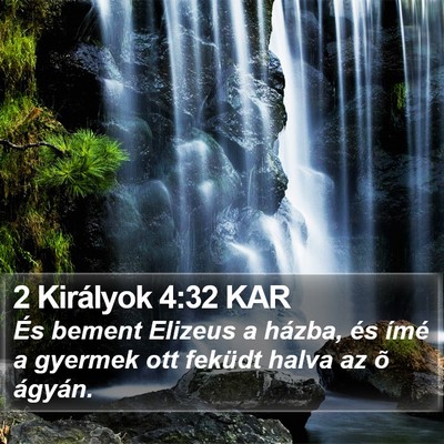 2 Királyok 4:32 KAR Bible Verse Image
