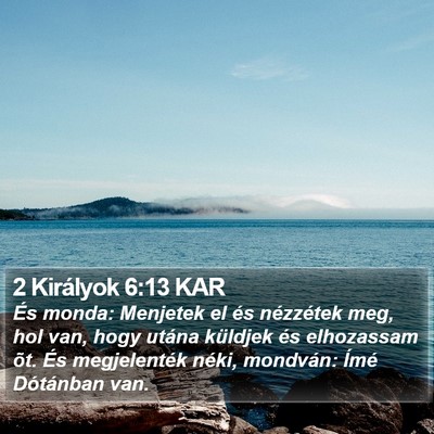 2 Királyok 6:13 KAR Bible Verse Image