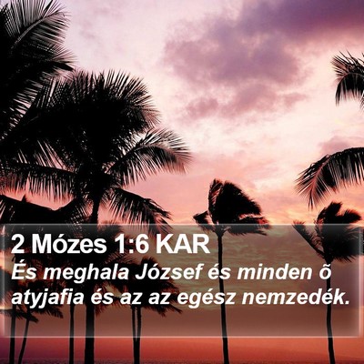 2 Mózes 1:6 KAR Bible Verse Image