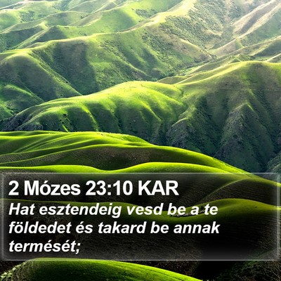 2 Mózes 23:10 KAR Bible Verse Image