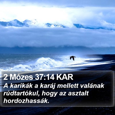 2 Mózes 37:14 KAR Bible Verse Image