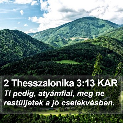 2 Thesszalonika 3:13 KAR Bible Verse Image