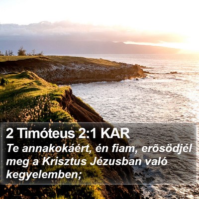 2 Timóteus 2:1 KAR Bible Verse Image