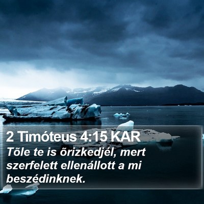 2 Timóteus 4:15 KAR Bible Verse Image