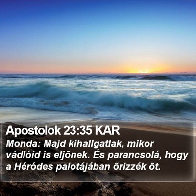 Apostolok 23:35 KAR Bible Verse Image