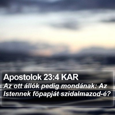 Apostolok 23:4 KAR Bible Verse Image