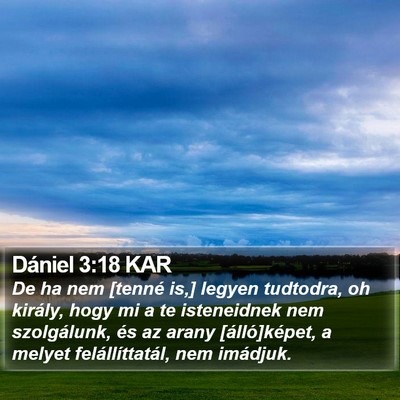 Dániel 3:18 KAR Bible Verse Image