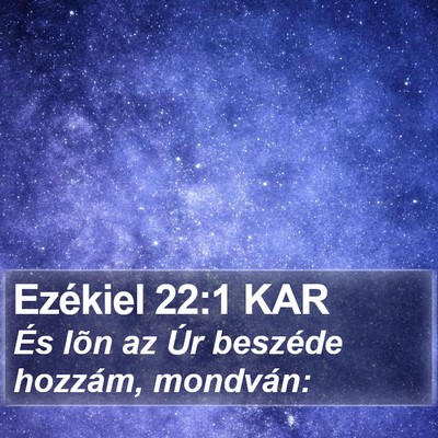 Ezékiel 22:1 KAR Bible Verse Image