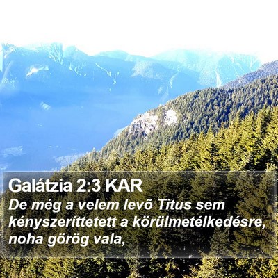 Galátzia 2:3 KAR Bible Verse Image