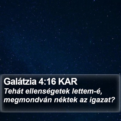 Galátzia 4:16 KAR Bible Verse Image