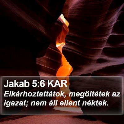 Jakab 5:6 KAR Bible Verse Image