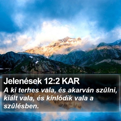 Jelenések 12:2 KAR Bible Verse Image