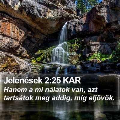 Jelenések 2:25 KAR Bible Verse Image