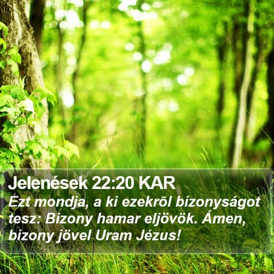 Jelenések 22:20 KAR Bible Verse Image