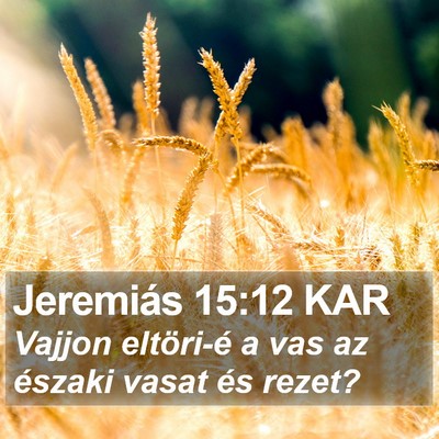 Jeremiás 15:12 KAR Bible Verse Image