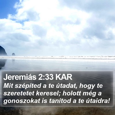 Jeremiás 2:33 KAR Bible Verse Image
