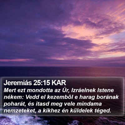 Jeremiás 25:15 KAR Bible Verse Image