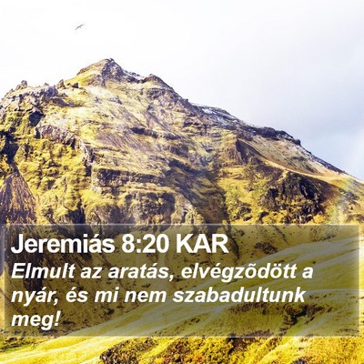 Jeremiás 8:20 KAR Bible Verse Image