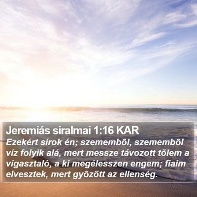 Jeremiás siralmai 1:16 KAR Bible Verse Image