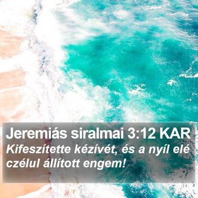 Jeremiás siralmai 3:12 KAR Bible Verse Image