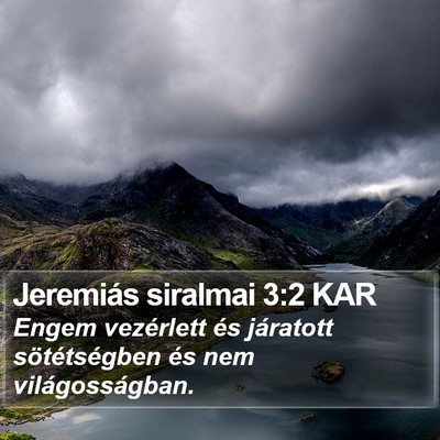 Jeremiás siralmai 3:2 KAR Bible Verse Image